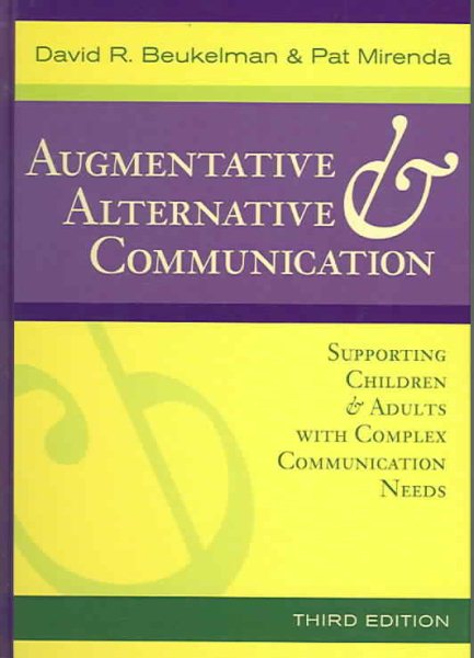 Augmentative & Alternative Communication: Supporting Children & Adults With Complex Communication Needs cover