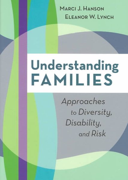 Understanding Families: Approaches to Diversity, Disability, and Risk cover