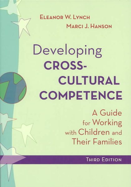 Developing Cross-Cultural Competence: A Guide for Working With Children and Their Families (Developing Cross-Cultural Competence (Lynch)) cover