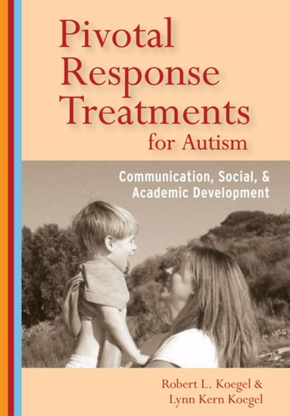 Pivotal Response Treatments for Autism: Communication, Social, and Academic Development cover