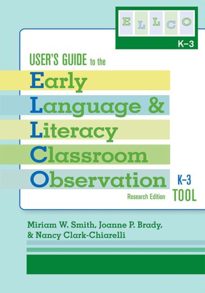 User's Guide to the Early Language and Literacy Classroom Observation Tool, K-3 (ELLCO K-3), Research Edition cover