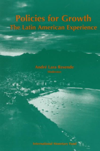 Policies for Growth: The Latin American Experience : Proceedings of a Conference Held in Mangaratiba, Rio De Janeiro, Brazil March 16-19, 1994 cover