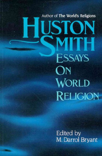 Huston Smith: Essays in World Religion cover
