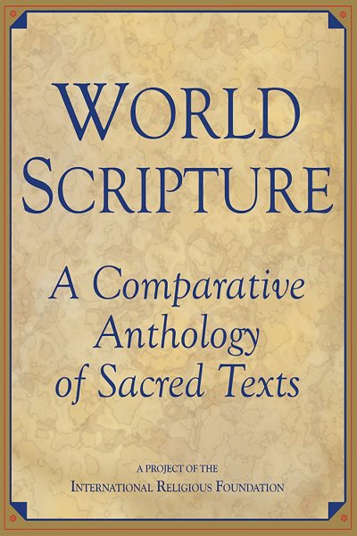 World Scripture: A Comparative Anthology of Sacred Texts cover