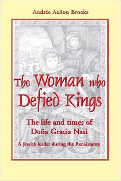 The Woman Who Defied Kings: The Life and Times of Dona Gracia Nasi cover