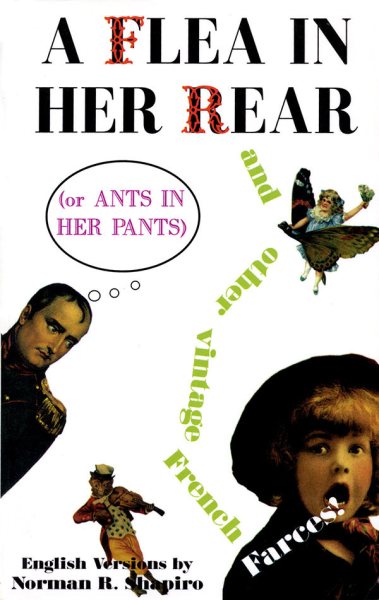A Flea in Her Rear (or Ants in Her Pants) and Other Vintage French Farces (Applause Books) cover