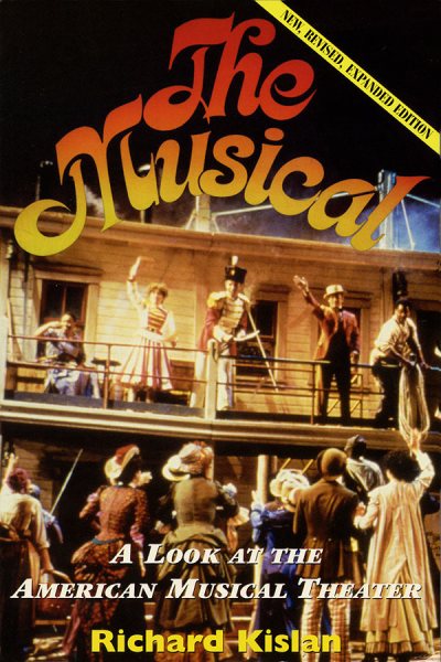 The Musical: A Look at the American Musical Theater (Applause Books) cover