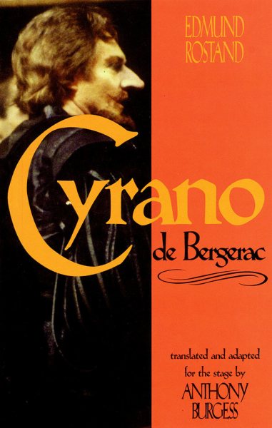 Cyrano de Bergerac: by Edmund Rostand translated by Anthony Burgess cover