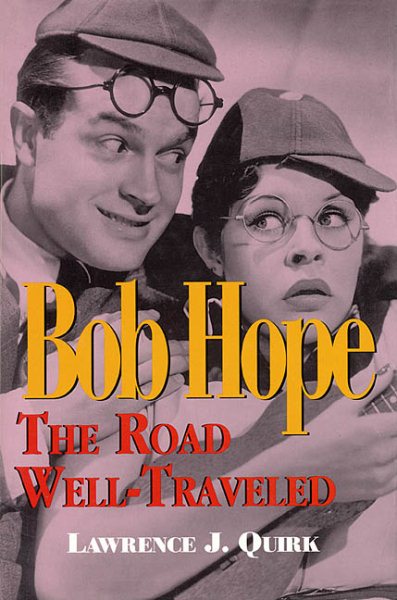 Bob Hope: The Road Well-Traveled: Hardcover cover