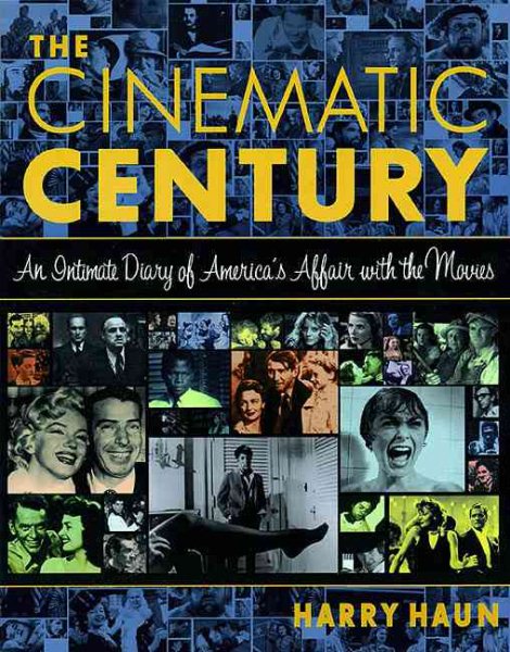 Cinematic Century: An Intimate Diary of America's Affair with the Movies cover