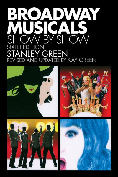 Broadway Musicals: Show by Show (Applause Books) cover