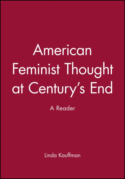 American Feminist Thought at Century's End: A Reader cover