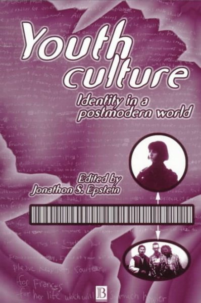 Youth Culture: Identity in a Postmodern World