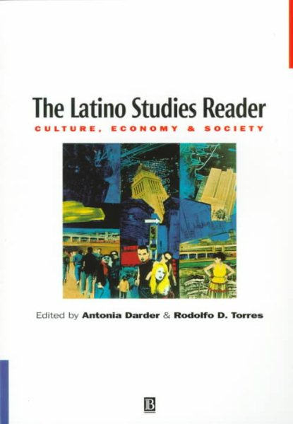 The Latino Studies Reader: Culture, Economy, and Society cover