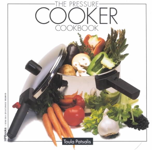 The Pressure Cooker Cookbook cover