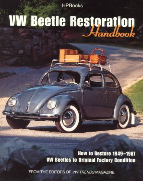 VW Beetle Restoration Handbook: How to Restore 1949-1967 VW Beetles to Original Factory Condition cover