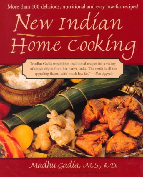 New Indian Home Cooking: More Than 100 Delicious, Nutritional and Easy Low-Fat Recipes cover