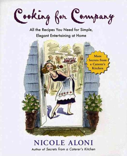Cooking for Company: All the Recipes You Need for Simple, Elegant Entertaining at Home cover