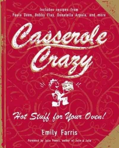 Casserole Crazy: Hot Stuff for Your Oven! cover