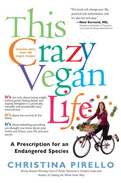 This Crazy Vegan Life: A Prescription for an Endangered Species cover