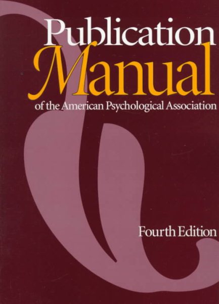 Publication Manual of the American Psychological Association, Fourth Edition