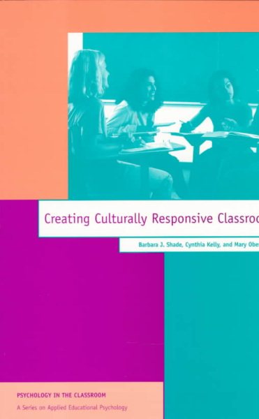 Creating Culturally Responsive Classrooms (Apa Psychology in the Classroom Series) cover