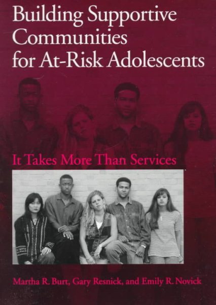 Building Supportive Communities for At-Risk Adolescents: It Takes More Than Services cover