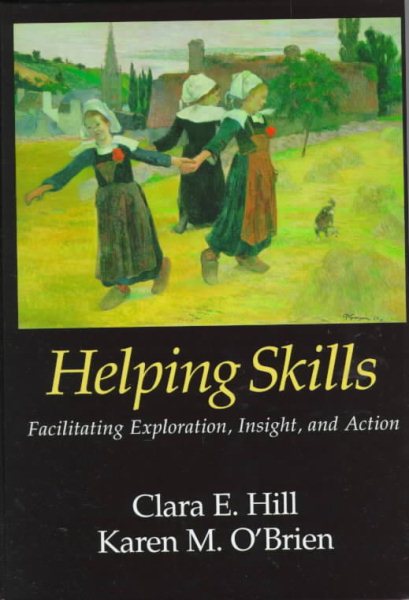 Helping Skills: Facilitating Exploration, Insight, and Action cover