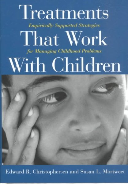 Treatments That Work With Children: Empirically Supported Strategies for Managing Childhood Problems cover