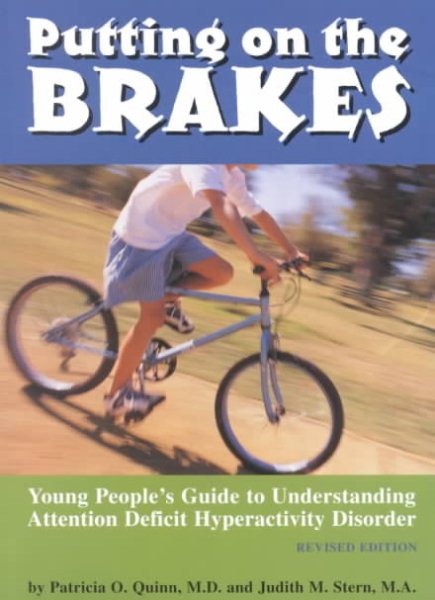 Putting on the Brakes: Young People's Guide to Understanding Attention Deficit Hyperactivity Disorder cover