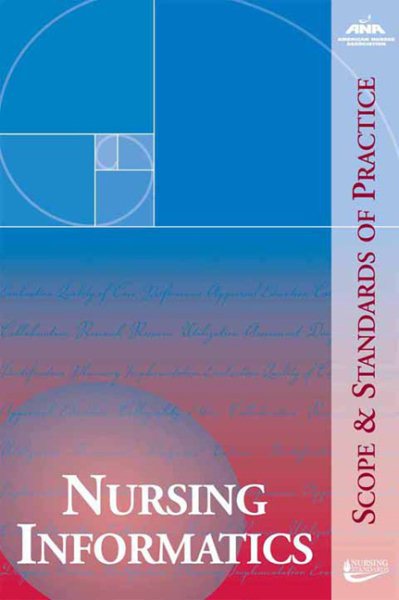 Nursing Informatics: Scope and Standards of Practice (American Nurses Association)