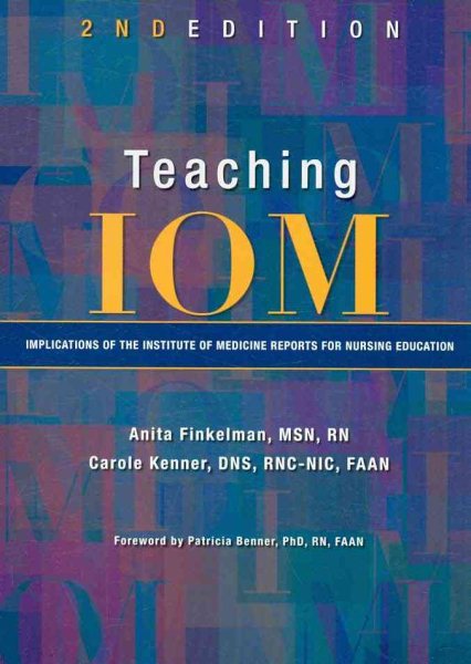 Teaching IOM: Implications of the Institute of Medicine Reports for Nursing Education cover
