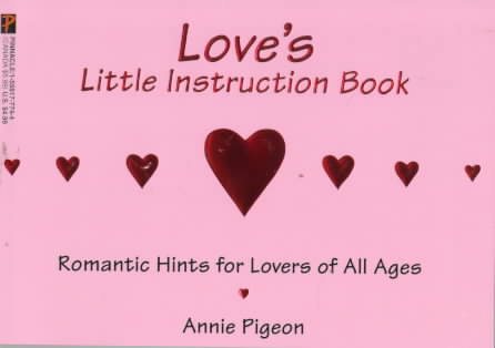 Love's Little Instruction Book: Romance Hints for Lovers of All Ages cover
