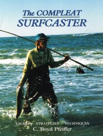 The Compleat Surfcaster (An American Littoral Society Book) cover