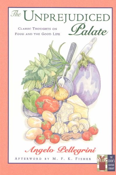 The Unprejudiced Palate (The Cook's Classic Library) cover