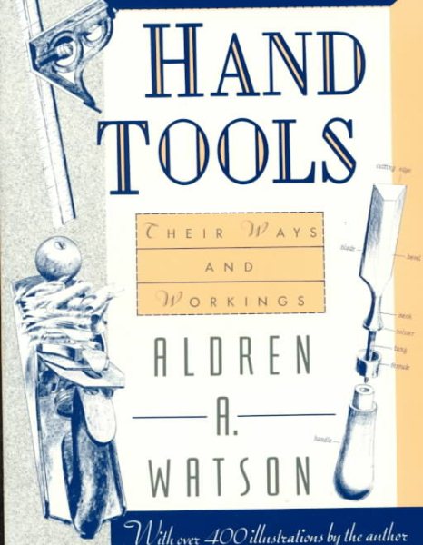 Hand Tools: Their Ways and Workings cover