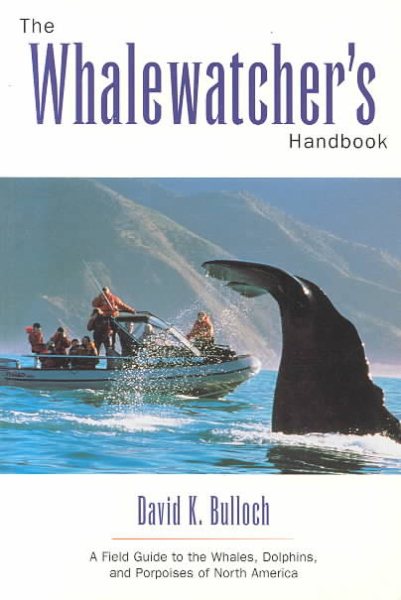 The Whale-Watcher's Handbook: A Field Guide to the Whales, Dolphins, and Porpoises of North America (American Littoral Society) cover