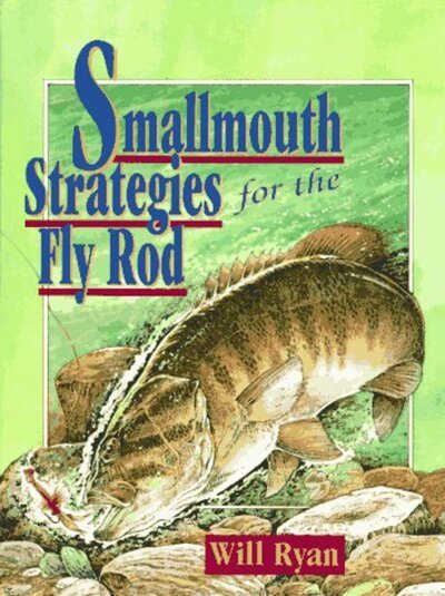 Smallmouth Strategies for the Fly Rod cover