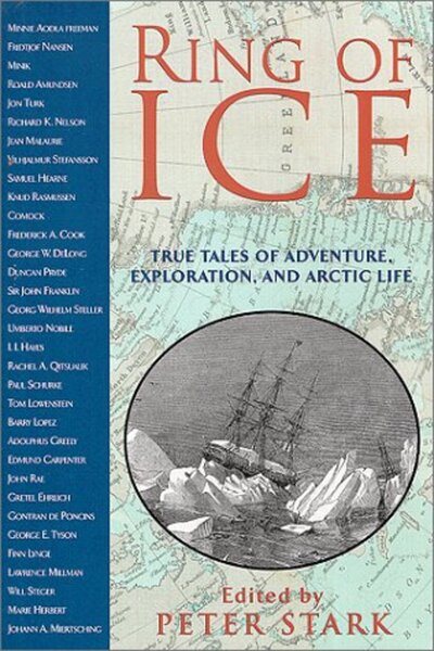 Ring of Ice: True Tales of Adventure, Exploration, and Arctic Life cover