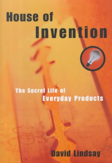 House of Invention: The Extraordinary Evolution of Everyday Objects cover