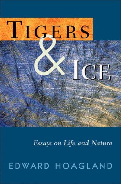 Tigers & Ice: Reflections on Nature and Life cover