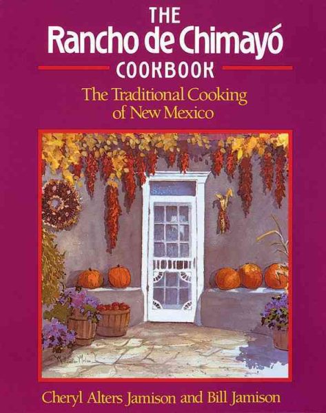 Rancho de Chimayo Cookbook: Traditional Cooking of New Mexico (Non) cover