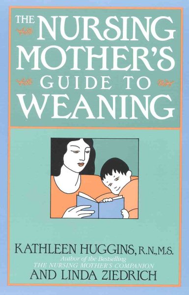 The Nursing Mother's Guide to Weaning cover