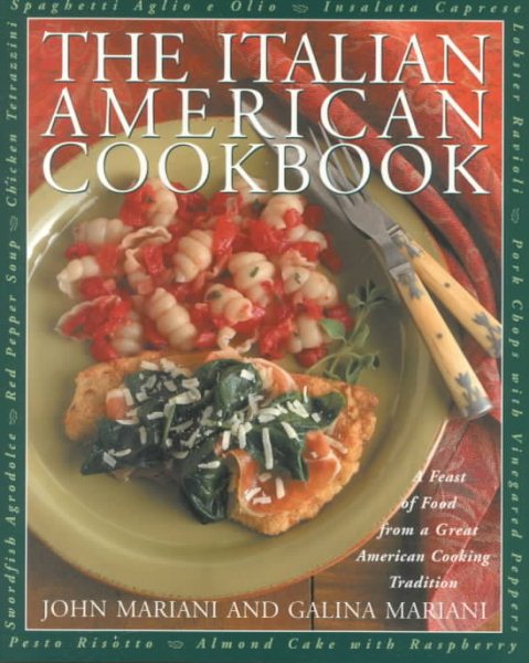 The Italian-American Cookbook: A Feast of Food from a Great American Cooking Tradition cover