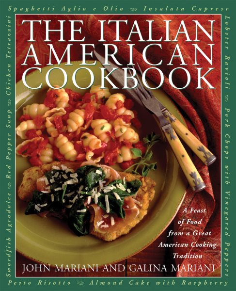 The Italian American Cookbook: A Feast of Food from a Great American Cooking Tradition cover