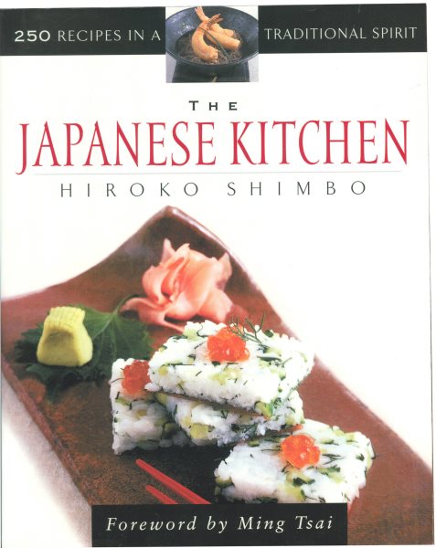 The Japanese Kitchen: 250 Recipes in a Traditional Spirit cover