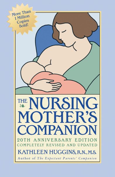 The Nursing Mother's Companion: Revised Edition