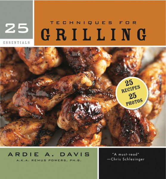 25 Essentials: Techniques for Grilling cover