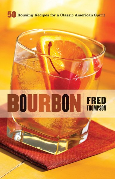 Bourbon: 50 Rousing Recipes for a Classic American Spirit (50 Series) cover