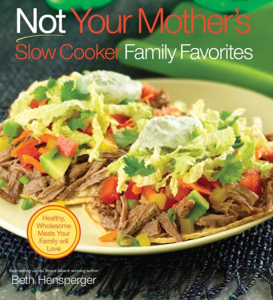 Not Your Mother's Slow Cooker Family Favorites cover